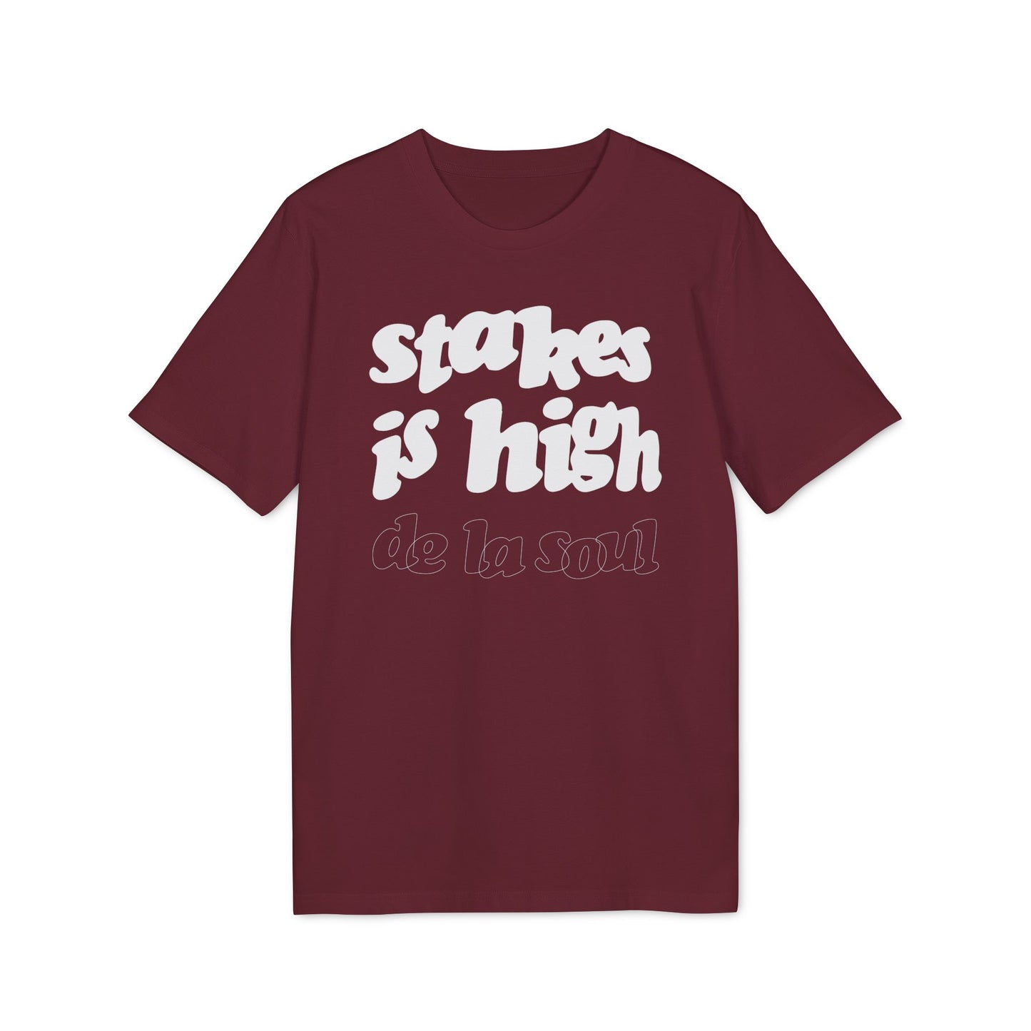 Stakes Is High De La Soul Maglietta in Cotone Biologico