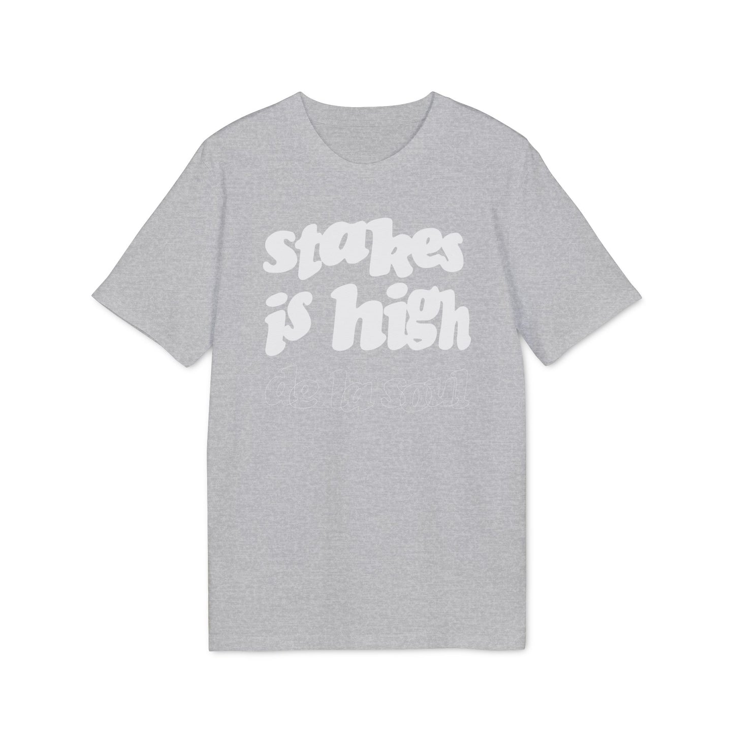 Stakes Is High De La Soul Maglietta in Cotone Biologico