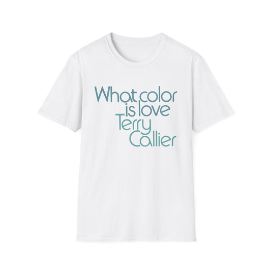 What Color Is Love Terry Callier Maglietta - Leggera