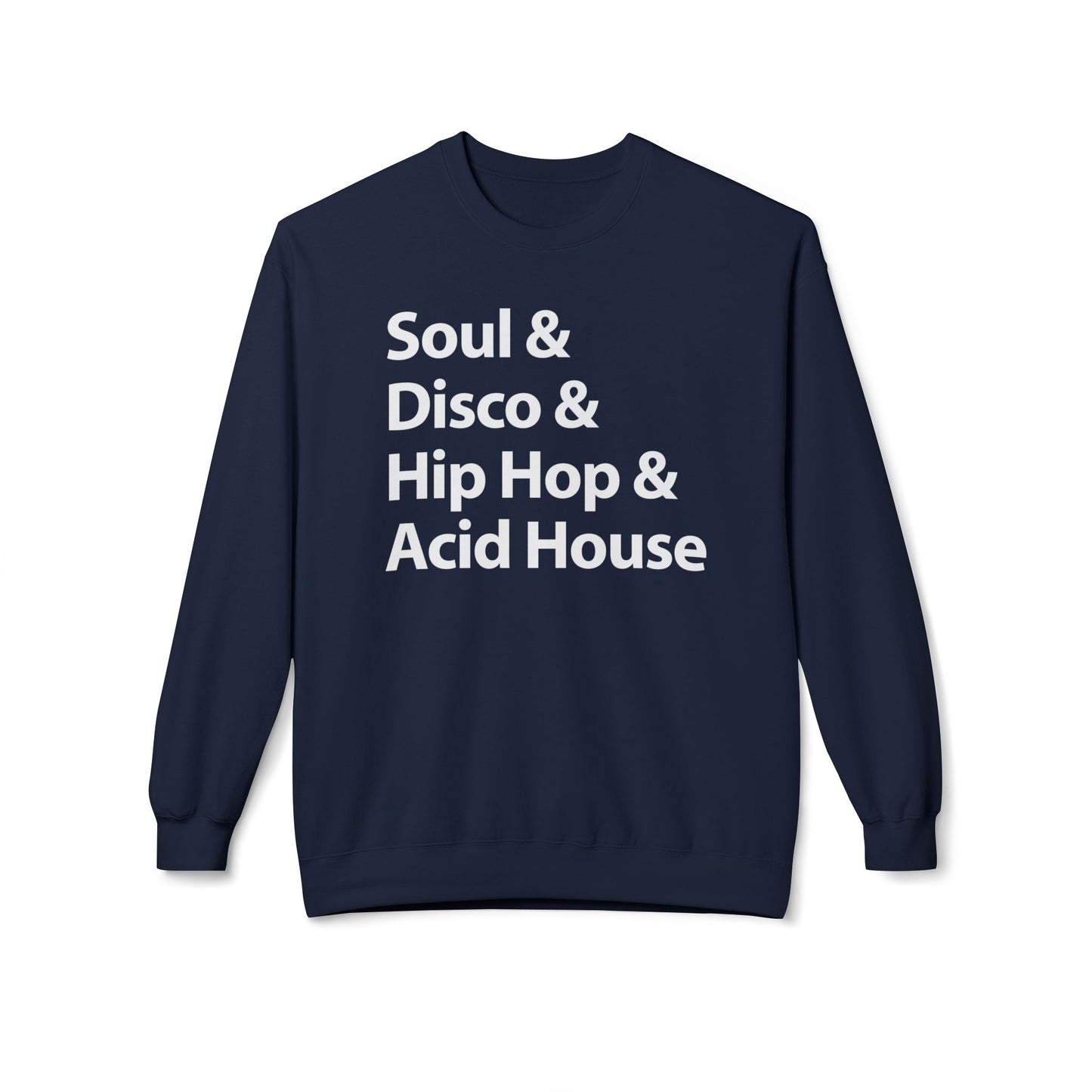 Soul Disco Hip Hop Acid House Felpa