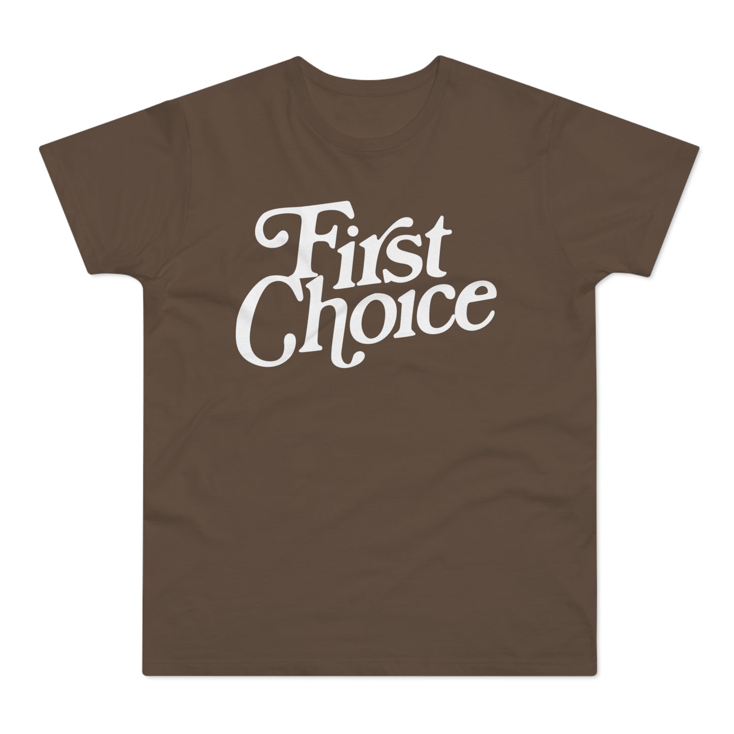 First Choice T-Shirt