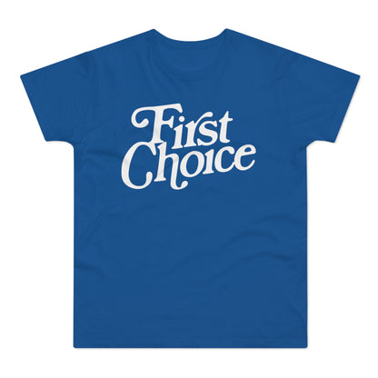 First Choice T-Shirt