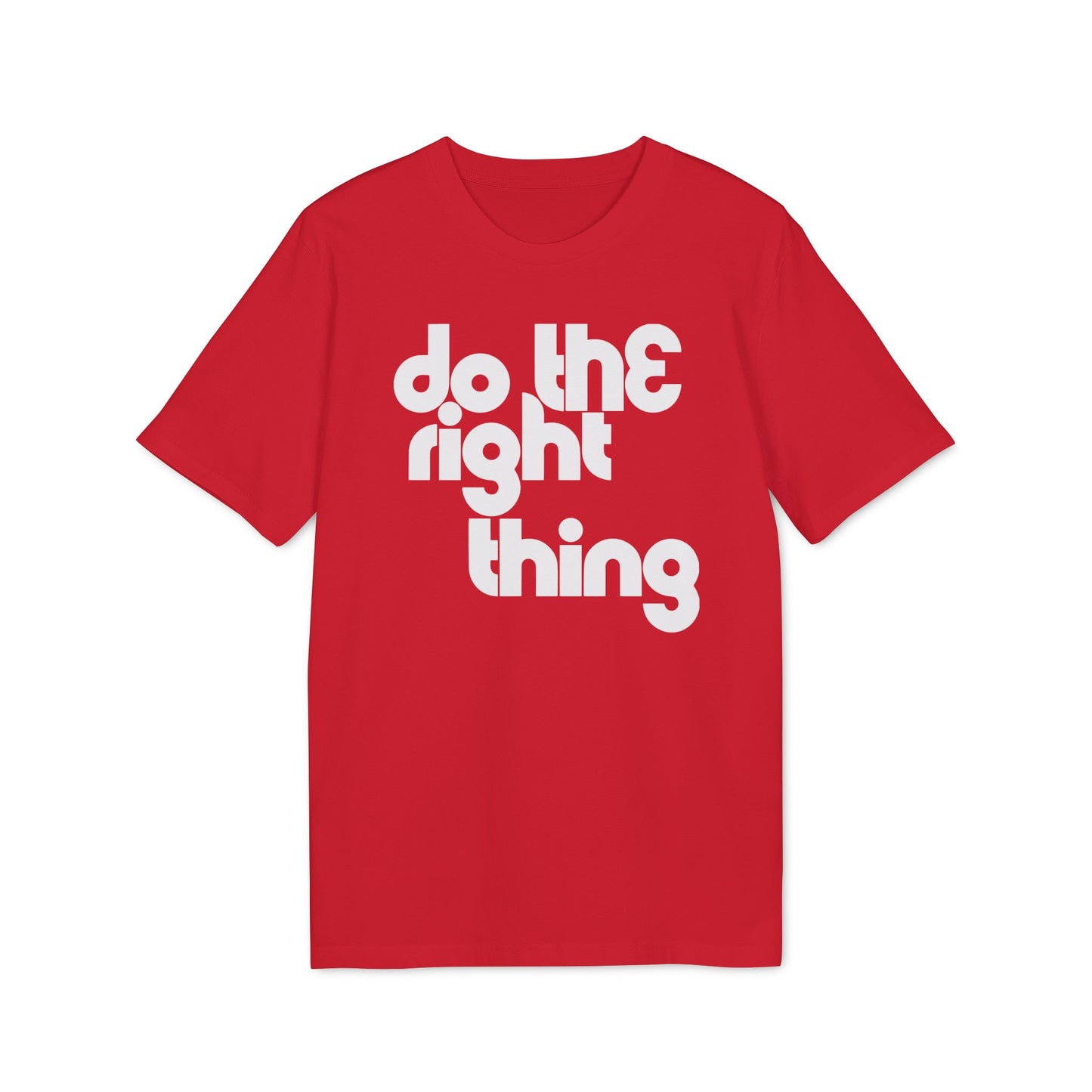 Do The Right Thing Maglietta in Cotone Biologico