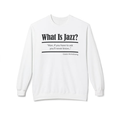 What Is Jazz? Louie Armstrong Felpa