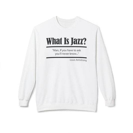 What Is Jazz? Louie Armstrong Felpa