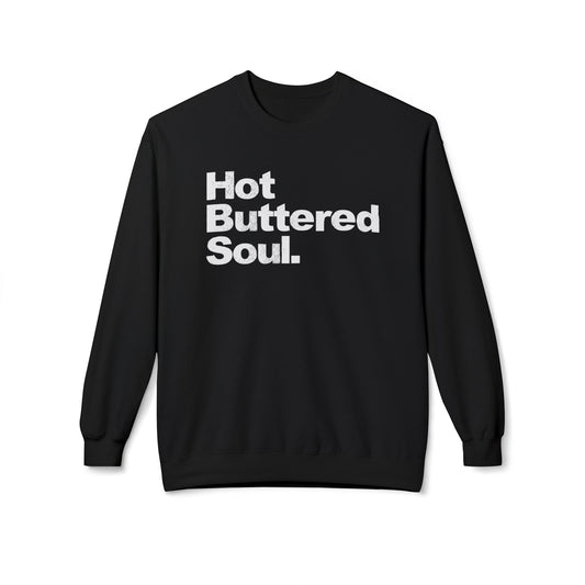 Hot Buttered Soul Felpa