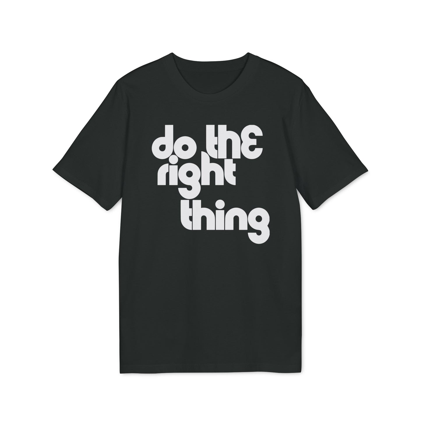 Do The Right Thing Maglietta in Cotone Biologico