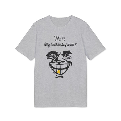 War Why Can't We Be Friends Maglietta in Cotone Biologico