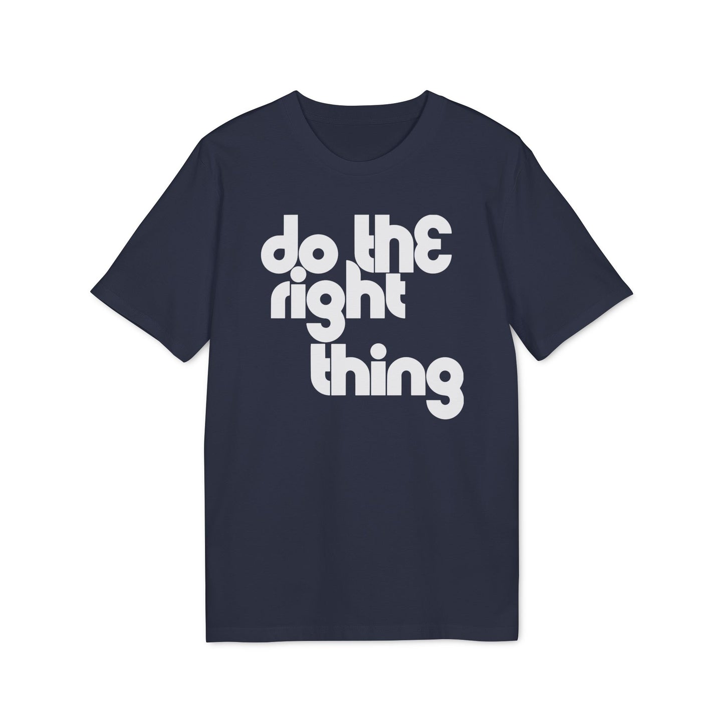 Do The Right Thing Maglietta in Cotone Biologico