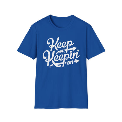 Keep On Keeping On Maglietta Leggera