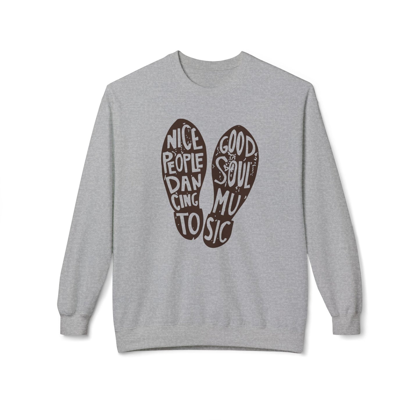 Nice People Dancing To Soul Music Felpa