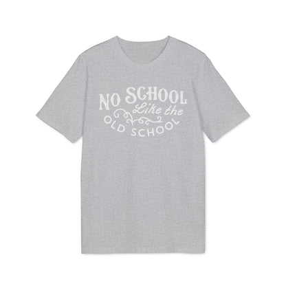 No School Like The Old School Maglietta in Cotone Biologico