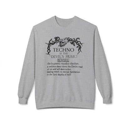 Techno is The Devil's Music Felpa